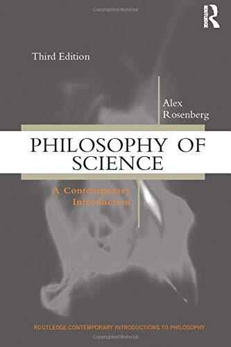 A Contemporary Introduction

Any serious student attempting to better understand the nature, methods and justification of science will value Alex Rosenberg's updated and substantially revised Third Edition of Philosophy of Science: A Contemporary Introduc