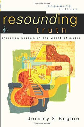 Christian Wisdom in the World of Music

A world-renowned scholar and musician helps Christians respond with theological discernment to music.