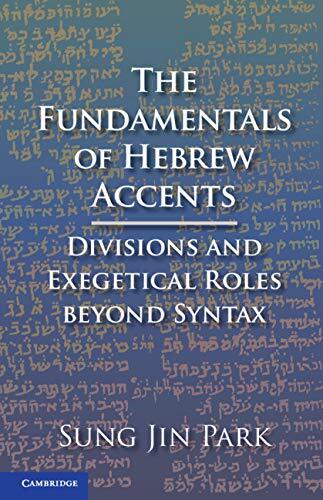 Divisions and Exegetical Roles beyond Syntax

This book is designed to serve as a textbook for intermediate Hebrew students and above. Sung Jin Park presents the fundamental features of the Tiberian Hebrew accents, focusing on their divisions and exegetic