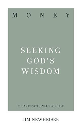 Seeking God's Wisdom

"Do you have money trouble? Biblical counselor Jim Newheiser reorients your heart to worship God rather than wealth and presents the wisdom of Scripture on financial and work-related topics"--