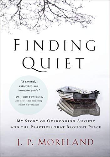 My Story of Overcoming Anxiety and the Practices That Brought Peace

In Finding Quiet, esteemed philosopher and Christian apologist J. P. Moreland reveals his struggle with mental illness, how he discovered hope in the midst of it, and the tools that help