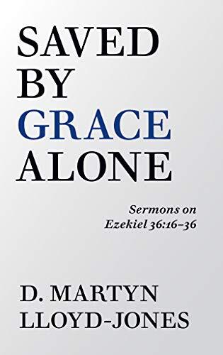 Sermons on Ezekiel 36:16-36

The fourteen sermons contained in Saved By Grace Alone were preached in Westminster Chapel, London, on Sunday evenings between 15 April and 15 July 1956. They are a fine example of preaching evangelistically from a consecutive