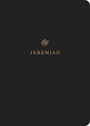 ESV Scripture Journal: Jeremiah positions the full text of the book of Jeremiah opposite lightly lined blank pages for recording notes and prayers--a great resource for personal Bible reading and reflection, group Bible studies, or sermon notes.