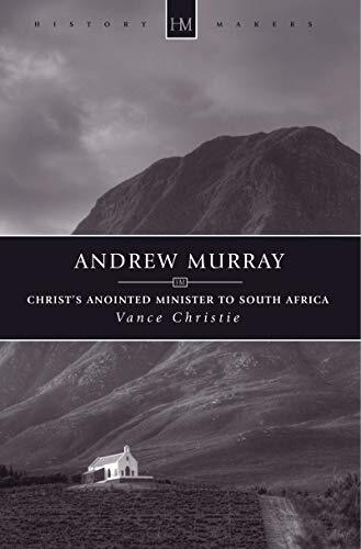 Christ's Anointed Minister to South Africa

In an era that saw many gifted and diligent ministers, missionaries and evangelists being used by God to powerfully advance Christ's Kingdom work in South Africa, Andrew Murray (1828-1917) emerged as that countr