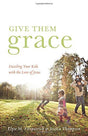 "Give Them Grace" by Elyse M Fitzpatrick & Jessica Thompson is a must-read book for parents looking to understand and apply the concept of grace in parenting. This paperback edition offers practical insights and guidance on how to extend grace to children