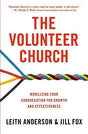 Mobilizing Your Congregation for Growth and Effectiveness

Church leaders know that volunteers are the church s most vital work force. In The Volunteer Church, Leith Anderson and Jill Fox offer guidance to church leaders on how best to minister to these e