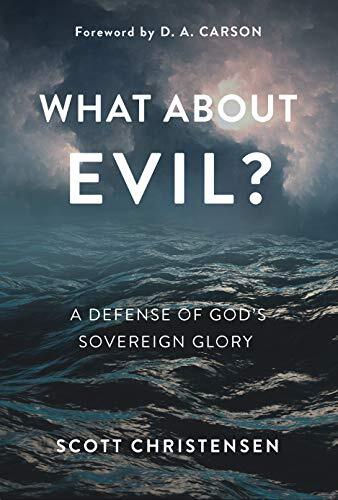 A Defense of God's Sovereign Glory

"Christensen's theological response to the problem of evil examines how sin, evil, corruption, and death not only fit into redemptive history but also magnify the glory of a good God"--