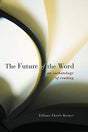 An Eschatology of Reading

In scripture, Jesus promises a future that potentially infuses all texts: "my words will not pass away" (Matt 24:28). This book argues that texts--even literary texts--, have an eschatology, too, a part in God's purpose for the 
