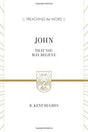 That You May Believe

In this commentary on the Gospel of John, pastor R. Kent Hughes explores John's unique emphasis on the deity of Christ and the enduring significance of Jesus's words and works. Part of the Preaching the Word commentary series.