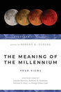 Four Views

Robert G. Clouse brings together four scholars to debate various views on the millennium: George Eldon Ladd, Herman A. Hoyt, Loraine Boettner and Anthony A. Hoekema.