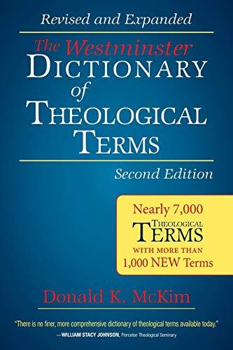 Revised and Expanded

This second edition of the Westminster Dictionary of Theological Terms provides a comprehensive guide to nearly 7,000 theological terms—1,000 more terms than the first edition. McKim’s succinct definitions cover a broad range of theo