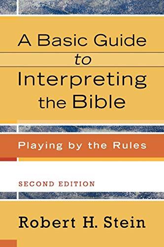 Playing by the Rules

This completely revised edition helps readers identify various biblical genres, understand the meaning of biblical texts, and apply that meaning to contemporary life.