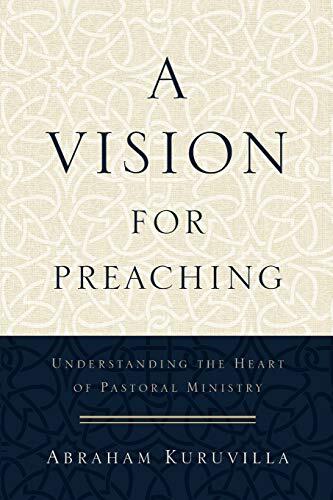 Understanding the Heart of Pastoral Ministry

This book by a well-respected teacher of preachers develops an integrated biblical and theological vision for preaching that addresses the essentials of this most important activity in the church