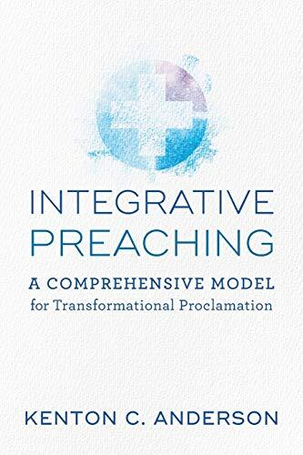 A Comprehensive Model for Transformational Proclamation

This book offers a compelling conceptual model of biblical preaching that helps preachers better understand what they are doing when they step into the pulpit. Kenton Anderson, an experienced preach