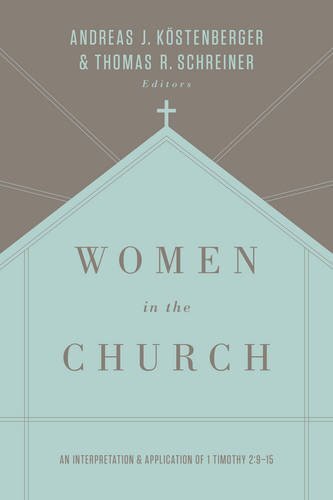 An Interpretation and Application of 1 Timothy 2:9-15

Offering a rigorous exegesis of 1 Timothy 2:9-15, this classic volume explores Paul's teaching on women's roles in the local church. Now includes a new preface, a new conclusion, and new and updated c
