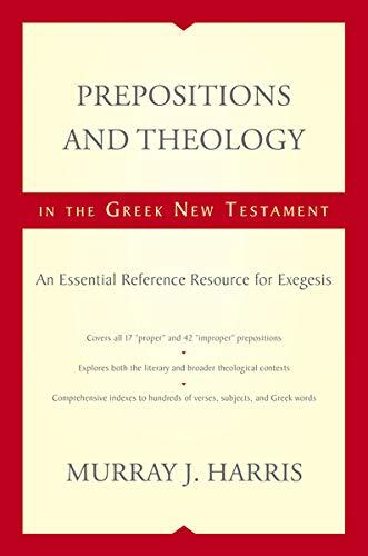 An Essential Reference Resource for Exegesis

Prepositions and Theology in the Greek New Testament by Murray Harris is a major reference work that will be welcomed by instructors, students, and pastors working with the Greek New Testament. This work summa