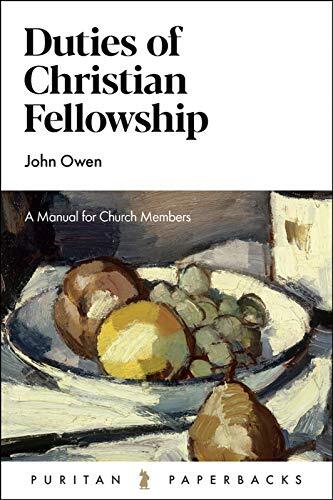 A Manual for Church Members

Duties of Christian Fellowship deals with a matter of perennial concern for every truly Christian church. In just a few pages it sets out in very concise terms the responsibilities all Christians have, first, to their pastors,