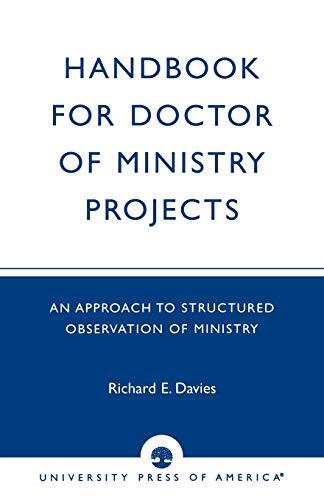 An Approach to Structured Observation of Ministry

Emphasizing empirical research, this handbook will serve as a reference from the initial idea through the analysis of findings. Provides examples from a wide body of religious research. Describes major re