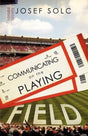 Communicating on the Playing Field is a book about reaching out to people around us through sports. The popularity of sports is a bridge builder to 95% of people living in our world. We, as Christians, long to communicate with all nations, but find it dif