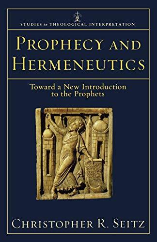 Toward a New Introduction to the Prophets

This original and fruitful approach to the study of the Prophets takes seriously the questions of both exegesis and hermeneutics.