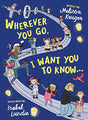 Tells children that whatever they do and wherever they go, your greatest hope is that they will love and follow Jesus.
