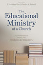 A Comprehensive Model for Students and Ministers

The Educational Ministry of the Church, 2nd Edition is a treasure-trove of resources for those involved in Christian education within the context of the local church. This second edition, edited by J. Jona
