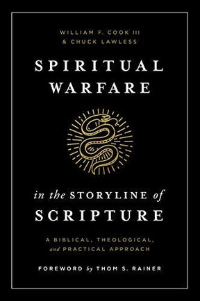 A Biblical, Theological, and Practical Approach

In Spiritual Warfare in the Storyline of Scripture, authors William Cook and Chuck Lawless provide a biblical, theological, and practical study of a topic that is of key importance in the life of every beli
