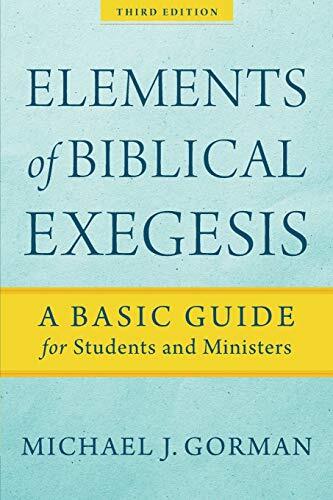 A Basic Guide for Students and Ministers

World-renowned scholar Michael Gorman presents a straightforward approach to the complex task of biblical exegesis. This third edition of Gorman's widely used and trusted textbook (over 60,000 copies sold) has bee