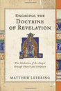 The Mediation of the Gospel through Church and Scripture

How do human beings today receive divine revelation? Where and in what ways is it mediated so that all generations can hear the fullness of the gospel? In this volume, distinguished theologian Matt
