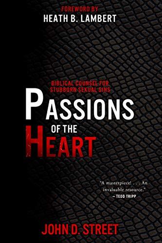 Biblical Counsel for Stubborn Sexual Sins

Enticed by rage, sensuality, or pride, anyone can become caught up in previously unimaginable acts. Experienced biblical counselor John Street takes a hard look at the heart idolatries that lead even Christians t