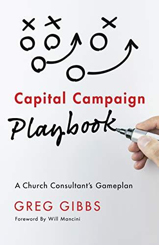 A Church Consultant's Gameplan

Capital Campaign Playbook is a guide for church leaders who want to understand the dynamics of a faith-based capital fundraising effort in a church, written by an expert with twenty-plus years of experience.