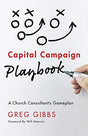A Church Consultant's Gameplan

Capital Campaign Playbook is a guide for church leaders who want to understand the dynamics of a faith-based capital fundraising effort in a church, written by an expert with twenty-plus years of experience.