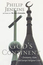 Christianity, Islam, and Europe's Religious Crisis

Abstract: