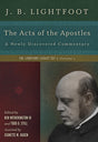 A Newly Discovered Commentary

Recently discovered in the Durham Cathedral Library, J. B. Lightfoot's commentary on the Acts of the Apostles is a landmark event of great significance to both church and academy. Carefully transcribed and edited, these text