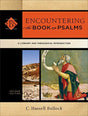 A Literary and Theological Introduction

Though the Psalms are perhaps the most familiar portion of the Hebrew Bible, they are also among the most difficult to interpret. In this new, thoroughly updated edition of a successful textbook, a respected evange