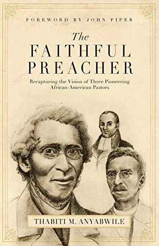 Recapturing the Vision of Three Pioneering African-American Pastors

From the faithful ministry of three pioneering African-American pastors—Lemuel Haynes, Daniel A. Payne, and Francis J. Grimké—readers will gain a fresh vision for their own ministry.