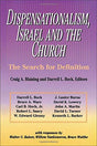 The Search for Definition

The relationship between Israel and the church is a crucial reference point in theology, especially in distinguishing between dispensational and nondispensational ways of thinking. The thesis of this book is that Israel and the 