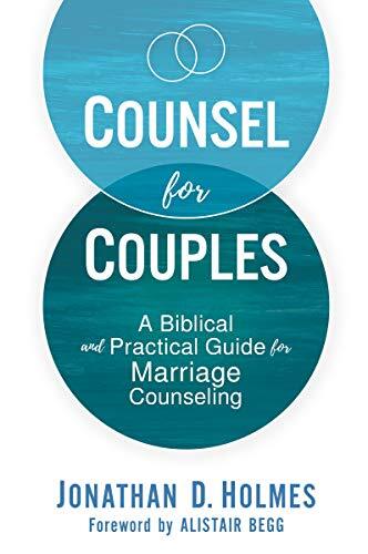 A Biblical and Practical Guide for Marriage Counseling

Counsel for Couples is an indispensable guide for pastors or lay counselors who lack formal marriage and family counseling training and feel ill-equipped and under-prepared to handle the messy world 
