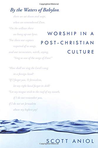 Worship in a Post-Christian Culture

A guide to biblically shaped worship, which has the greatest missional impact in a post-Christian culture By the Waters of Babylon examines a relationship between worship, culture, and evangelism that is centered in a 