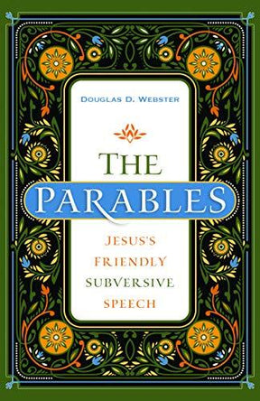 Jesus's Friendly Subversive Speech

A comprehensive study of Jesus's parables that emphasizes personal reflection and application Jesus's parables used familiar situations to convey deep spiritual truths in ways that are provocative and subversive of the 