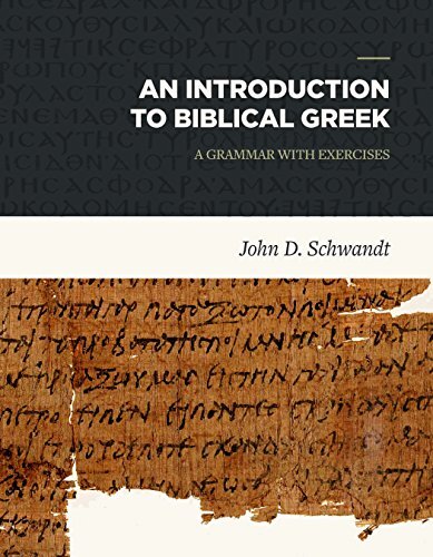 A Grammar with Exercises

A complete introductory grammar that builds on a classic approach to learning Greek. In An Introduction to Biblical Greek, John D. Schwandt integrates the rigor of a classic Greek grammar with the fruit of contempor