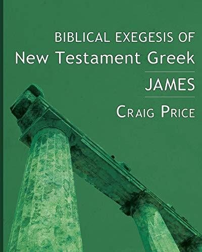 James

Biblical Exegesis of New Testament Greek: James is a workbook designed to guide the beginning- to intermediate-Greek student through the process of biblical exegesis of the text of James. The workbook leads the student through a comprehensive proce
