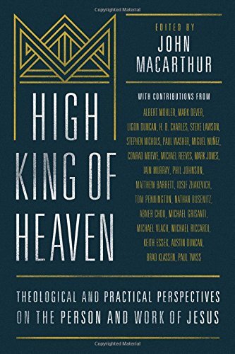 Theological and Practical Perspectives on the Person and Work of Jesus

Featuring contributions from Al Mohler, John MacArthur, Mark Dever, and more Curating insights from some of America's greatest Christian minds, High King of Heaven is a series of refl