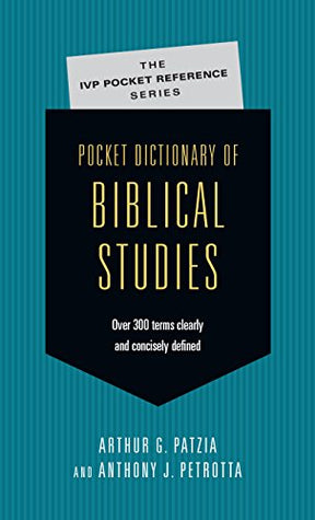 Over 300 Terms Clearly & Concisely Defined

Arthur G. Patzia and Anthony J. Petrotta offer clear, concise definitions of more than 300 terms related to biblical studies.