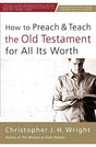 In How to Preach and Teach the Old Testament for All Its Worth Christopher J. H. Wright shows the reader why and how we should preach from the Old Testament. Covering the History, Law, Prophets, Psalms, and Wisdom Literature, interspersed with practical c