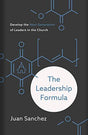 Develop the Next Generation of Leaders in the Church

In The Leadership Formula, pastor and author Juan Sanchez helps churches identify the necessary qualities in leaders and commission them for leadership in the church, for the sake of the world.