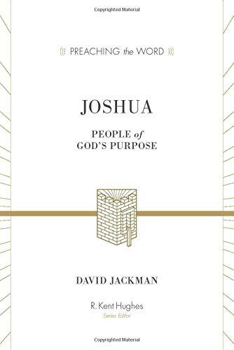People of God's Purpose

Tracing the history of Israel's conquest of the Promised Land, this commentary on the book of Joshua explores the fulfillment of God's covenant promises to his chosen people. Part of the Preaching the Word series.
