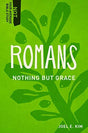 Nothing But Grace

More than any other book in the New Testament, Romans has captured the minds of Christians for centuries. What is it about Romans that has inspired such conviction, faith and deep study? It is Paul's most complete exposition on Christia