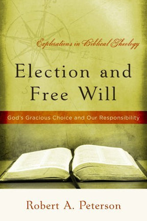God's Gracious Choice and Our Responsibility

The first book in the Explorations in Biblical Theology series, Election and Free Will helps those who believe in a Reformed view of predestination to better understand their faith. It traces Scripture's teach