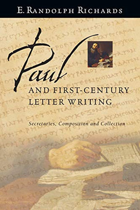 Secretaries, Composition and Collection

Informed by the historical evidence and with a sharp eye for telltale clues in the Apostle Paul's letters, E. Randolph Richards takes us into his world and places us on the scene with Paul the letter writer offerin